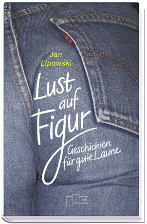 Lust auf Figur, 2. Auflage 2011